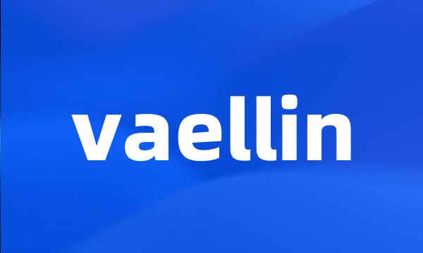 vaellin