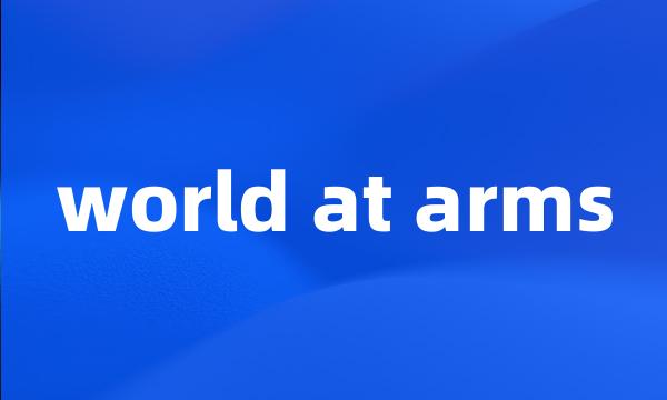 world at arms