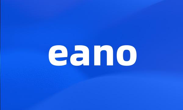 eano