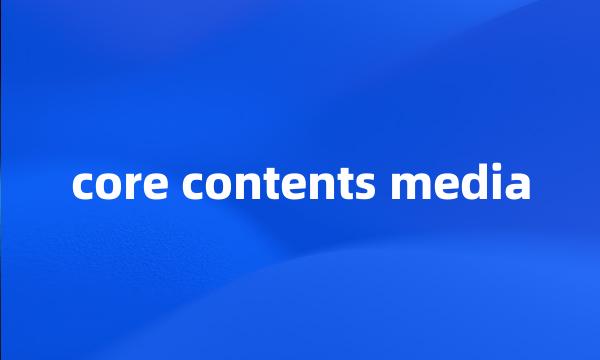 core contents media