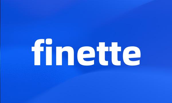 finette