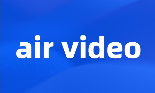 air video