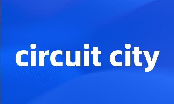 circuit city