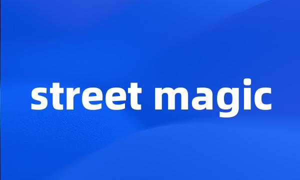 street magic