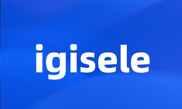 igisele