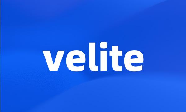 velite