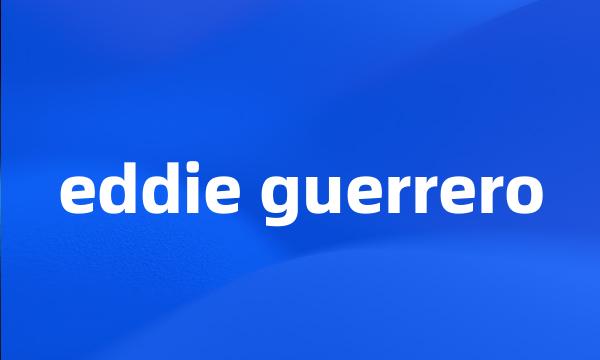 eddie guerrero