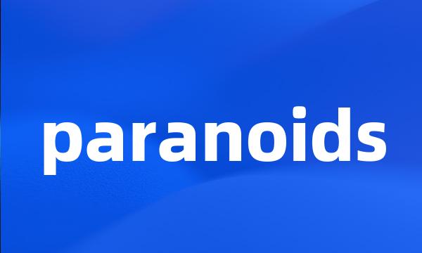 paranoids