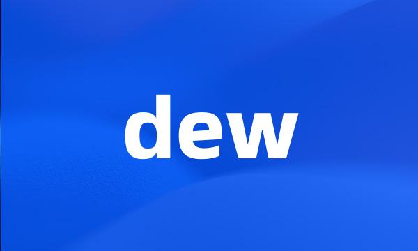 dew