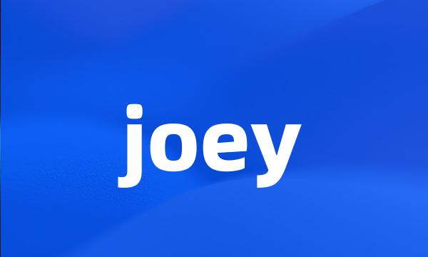 joey