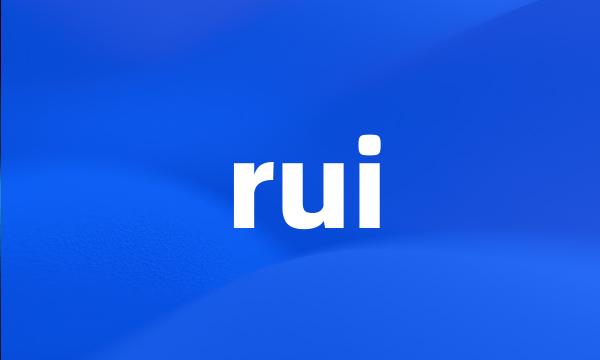 rui