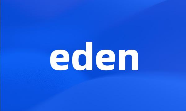 eden