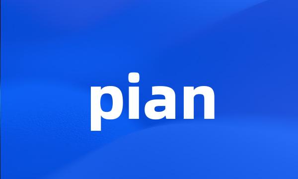 pian