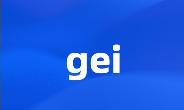 gei