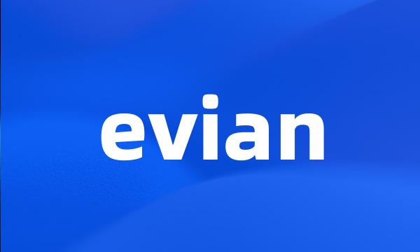 evian