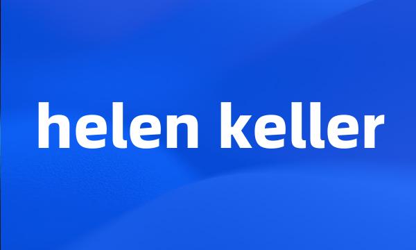 helen keller