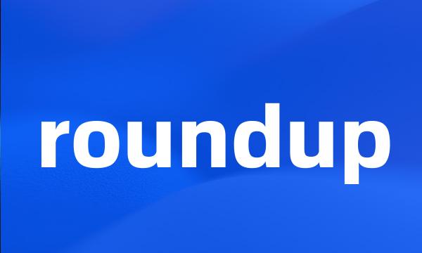 roundup