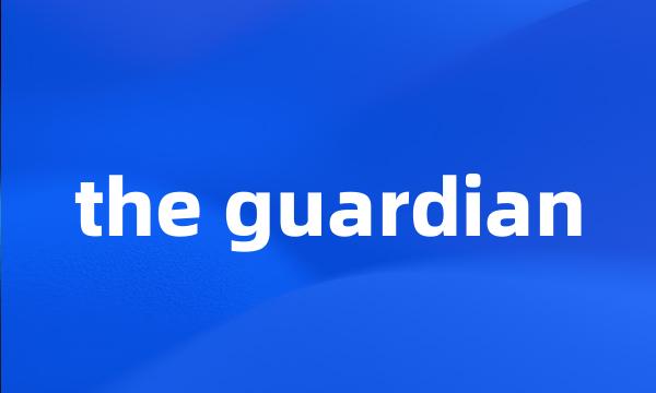 the guardian