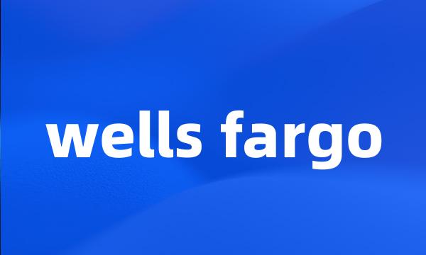 wells fargo