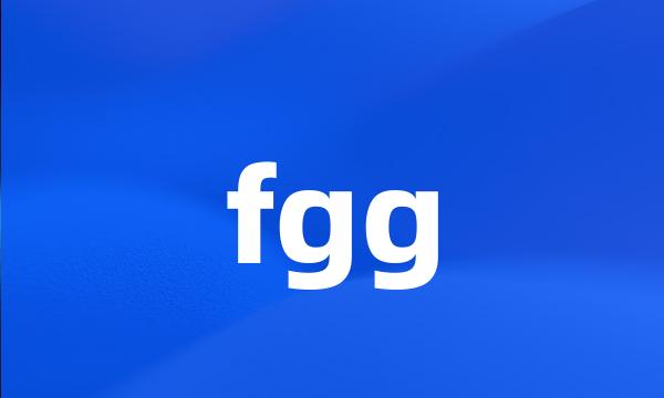 fgg