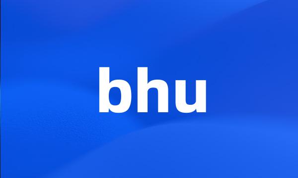 bhu