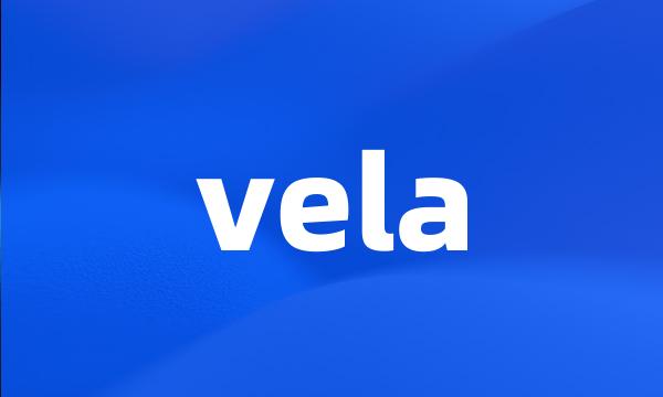 vela