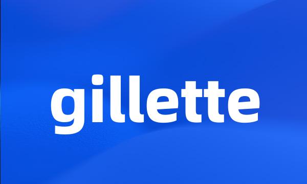 gillette