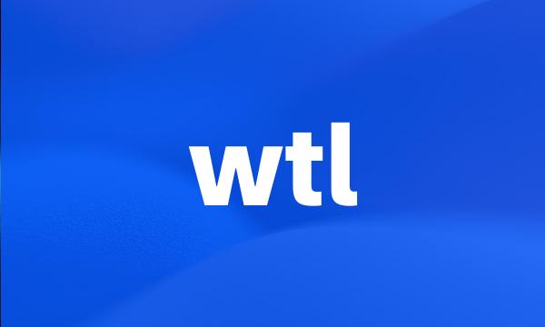 wtl