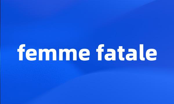 femme fatale