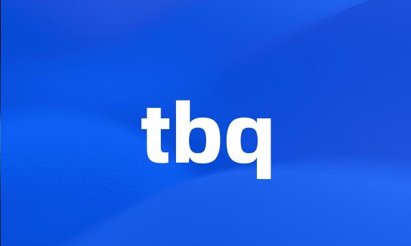 tbq