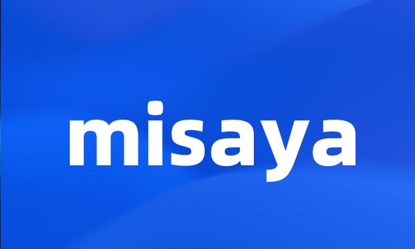 misaya