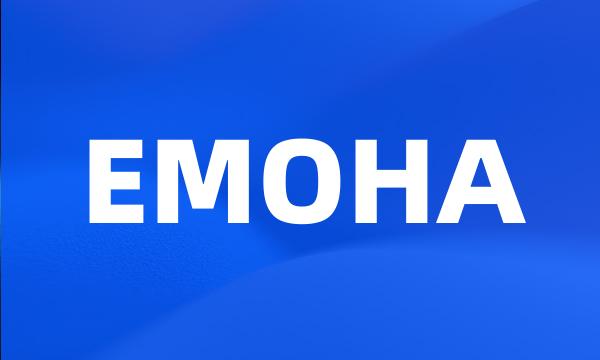 EMOHA