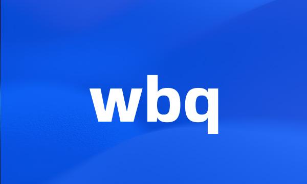 wbq