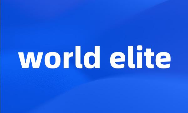 world elite