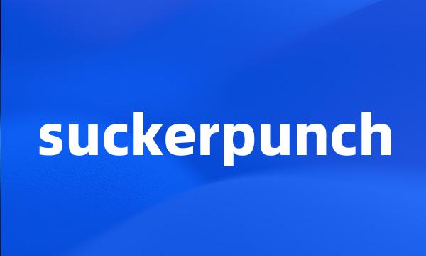 suckerpunch