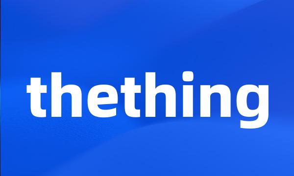 thething