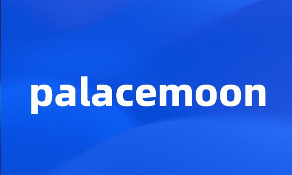 palacemoon