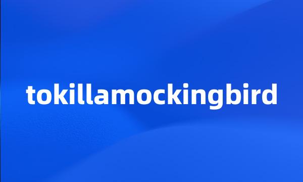 tokillamockingbird