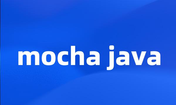 mocha java