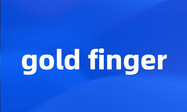 gold finger