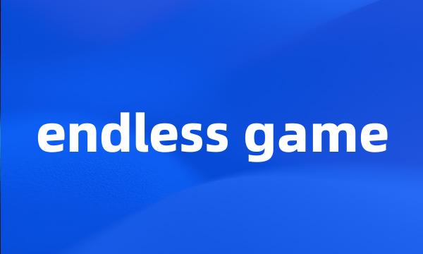 endless game