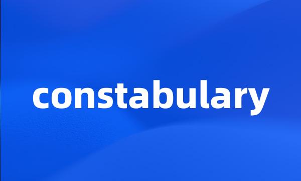 constabulary
