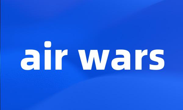 air wars