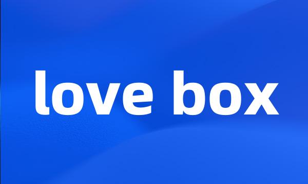 love box