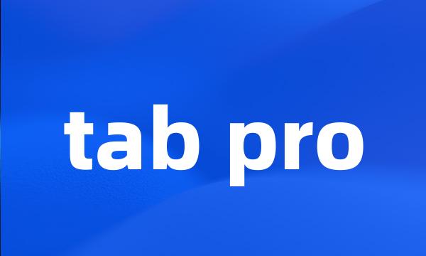 tab pro