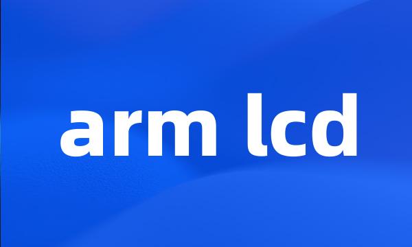 arm lcd