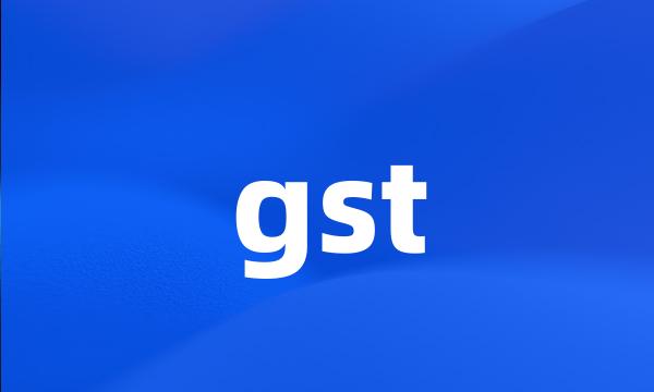 gst