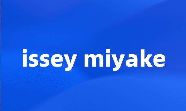 issey miyake