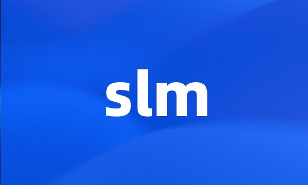 slm