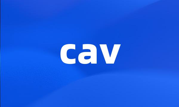 cav